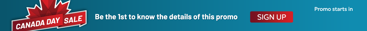 Canada Day Promotion - Be the first to know the details of this promo